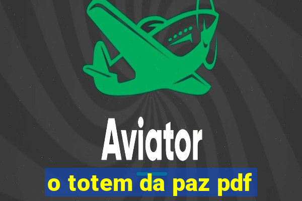 o totem da paz pdf